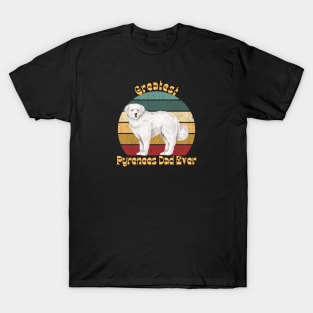 Greatest Pyrenees Dad Ever T-Shirt